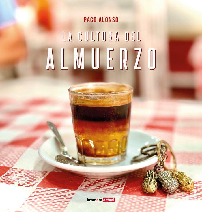 La cultura del almuerzo, de PACO ALONSO | portada del libro