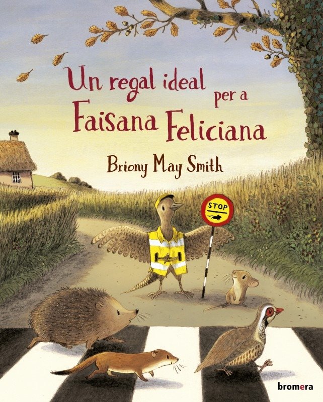 UN REGAL IDEAL PER A FAISANA FELICIANA, de MAY SMITH, BRIONY | portada del libro