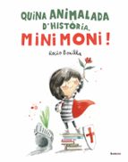 QUINA ANIMALADA D´HISTORIA, MINIMONI!, de Rocío Bonilla | portada del libro