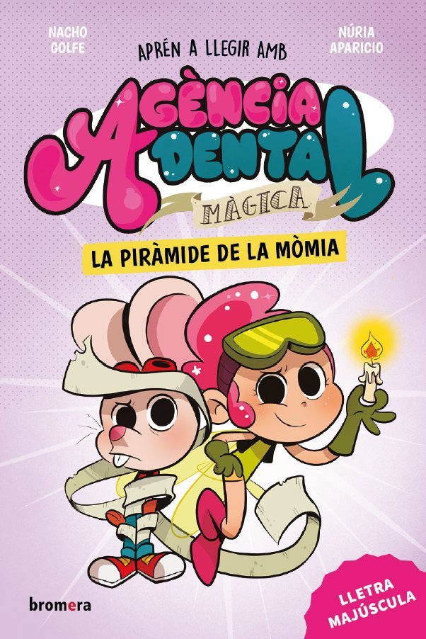 AGENCIA DENTAL MAGICA 3. LA PIRAMIDE DE LA MOMIA, de , NACHO GOLFE | portada del libro