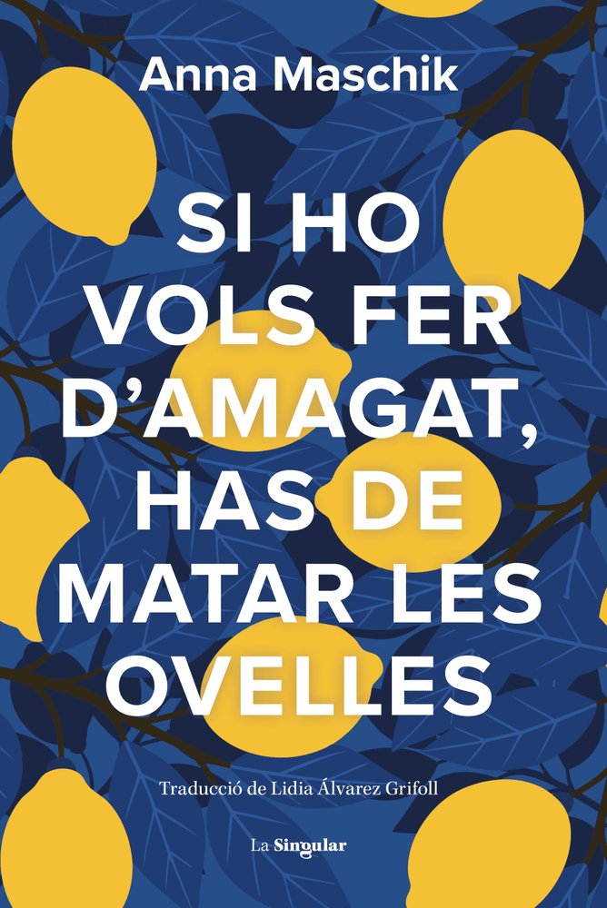 SI HO VOLS FER D'AMAGAT, HAS DE MATAR LES OVELLES, de ANNA MASCHIK, | portada del libro
