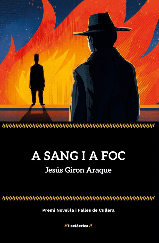 A SANG I A FOC, de , JESUS GIRON ARAQUE | portada del libro