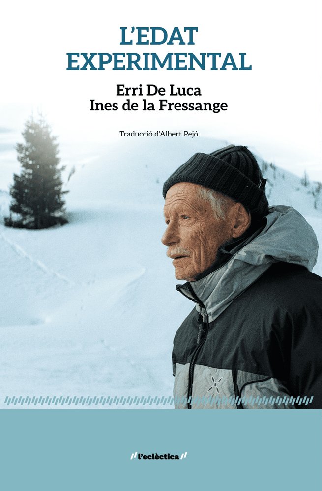 L'EDAT EXPERIMENTAL, de , ERRI DE LUCA | portada del libro