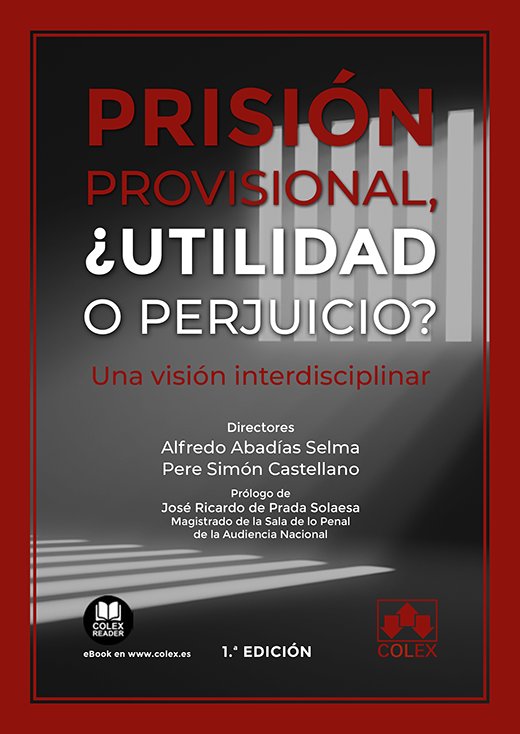 Prisión provisional, ¿utilidad o perjuicio?, de Abadías Selma | portada del libro