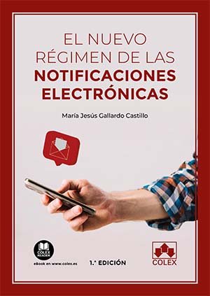 EL NUEVO REGIMEN DE LAS NOTIFICACIONES ELECTRONICAS, de GALLARDO CASTILLO | portada del libro
