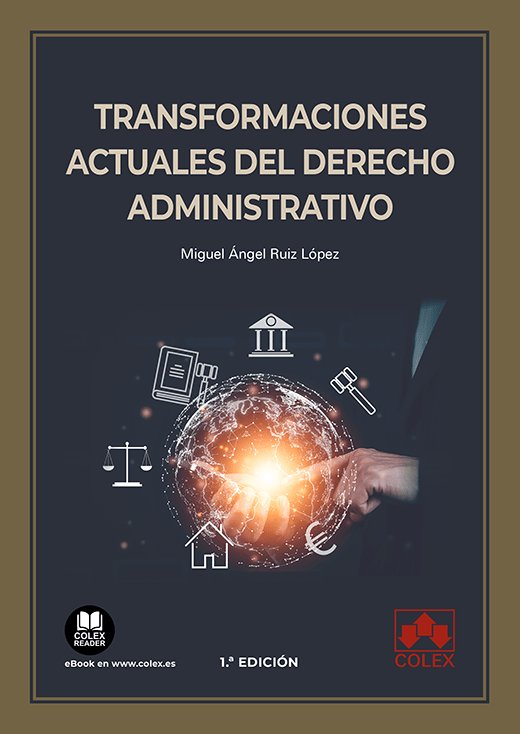 Transformaciones actuales del Derecho administrativo, de RUIZ LOPEZ | portada del libro