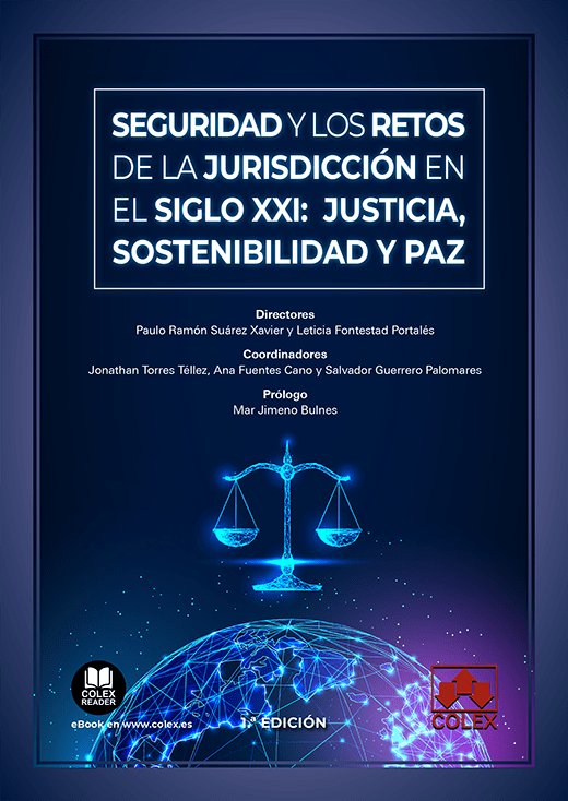SEGURIDAD Y LOS RETOS DE LA JURISDICCION EN EL SIGLO XXI J, de SUAREZ XAVIER | portada del libro