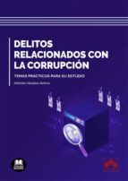 DELITOS RELACIONADOS CON LA CORRUPCION, de Alfredo Abadías Selma | portada del libro
