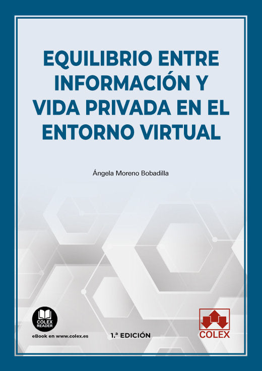 EQUILIBRIO ENTRE INFORMACION Y VIDA PRIVADA EN EL ENTORNO VI, de MORENO BOBADILLA | portada del libro