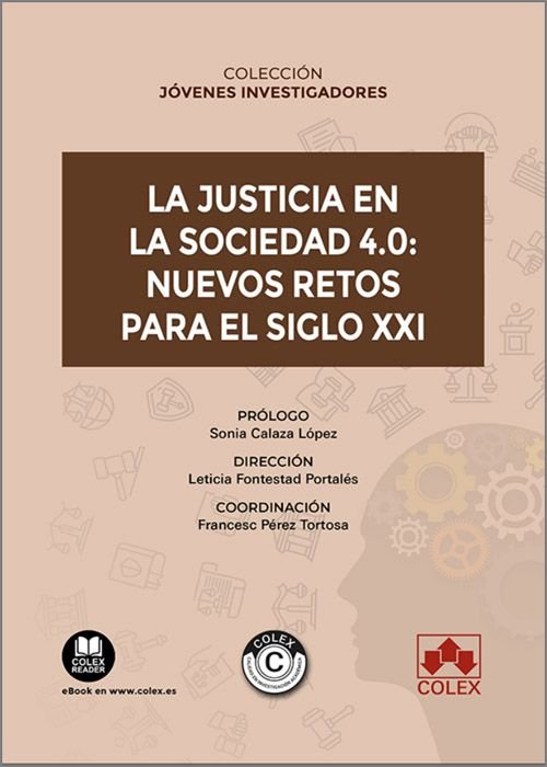 JUSTICIA EN LA SOCIEDAD 4.0: NUEVOS RETOS PARA EL SIGLO XXI,, de AA.VV. | portada del libro