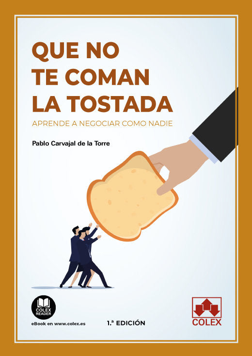 Que no te coman la tostada, de PABLO CARVAJAL DE LA TORRE | portada del libro