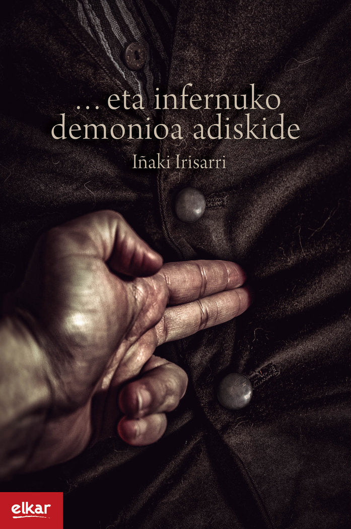 ...eta infernuko demonioa adiskide, de Irisarri Pellejero, Iñaki | portada del libro