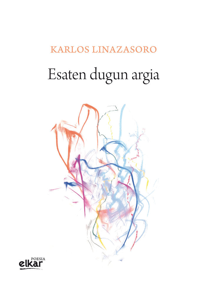 Esaten dugun argia, de Linazasoro Izagirre, Karlos | portada del libro