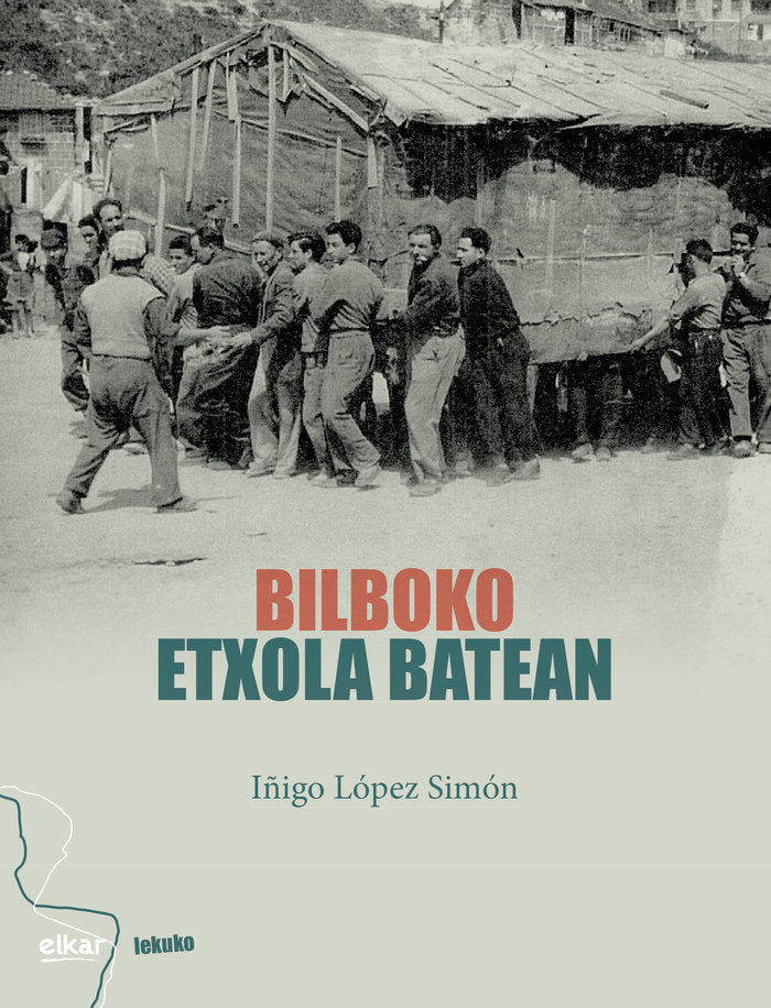 Bilboko etxola batean, de LOPEZ SIMON, IÑIGO | portada del libro