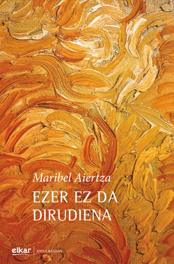 Ezer ez da dirudiena, de AIERTZA REMENTERIA, MARIBEL | portada del libro