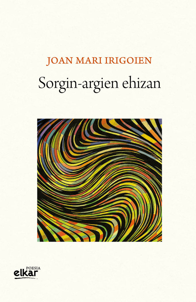 Sorgin-argien ehizan, de IRIGOIEN ARANBERRI, JOAN MARI | portada del libro