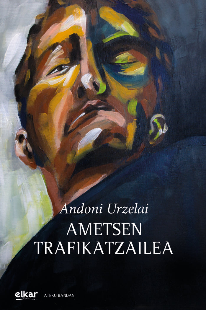 Ametsen trafikatzailea, de URZELAI ERAÑA, ANDONI | portada del libro
