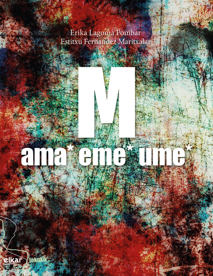 M ama, eme, ume, de FERNANDEZ MARITXALAR, ESTITXU | portada del libro