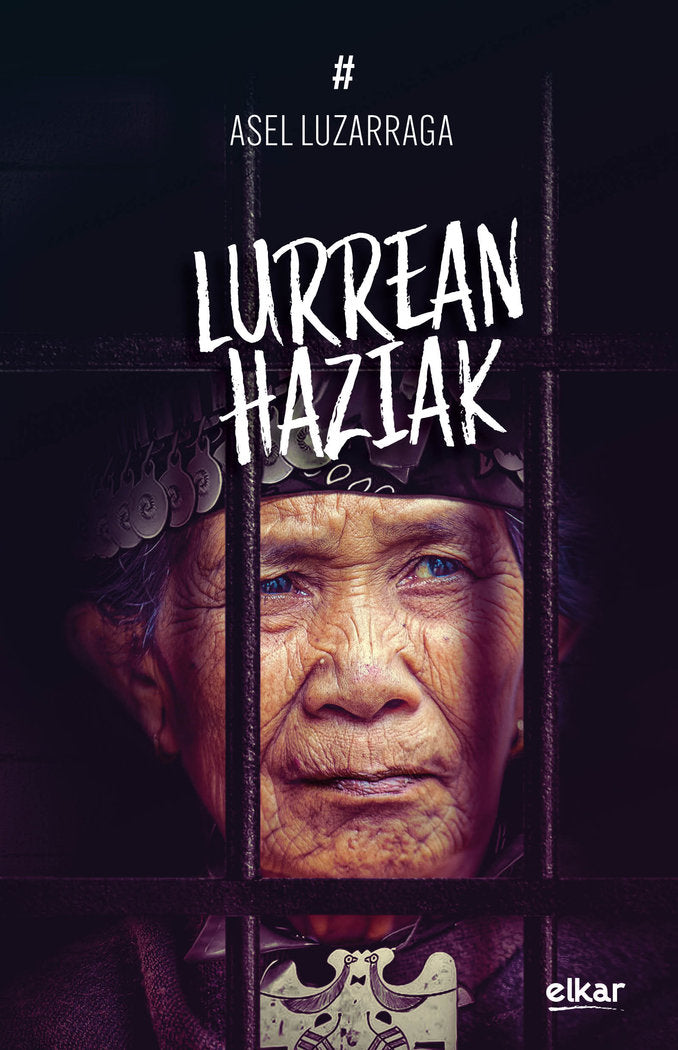 Lurrean haziak, de LUZARRAGA ZARRABEITIA, ASEL | portada del libro