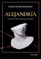ALEJANDRIA, de EDMUND RICHARDSON | portada del libro