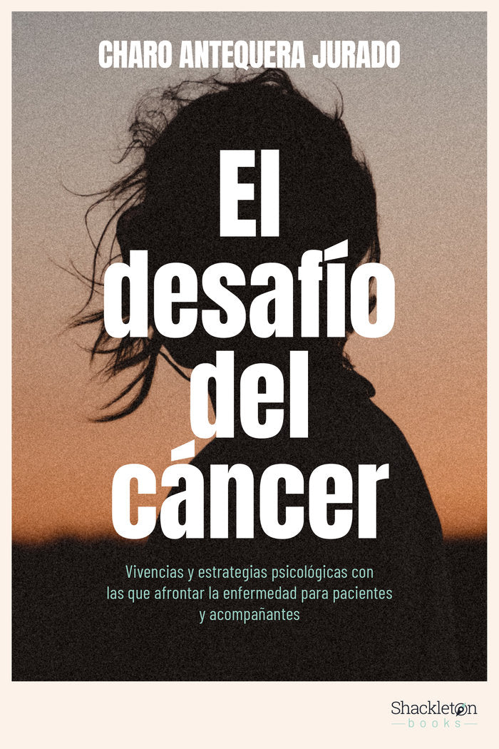 EL DESAFIO DEL CANCER, de ANTEQUERA JURADO, CHARO | portada del libro