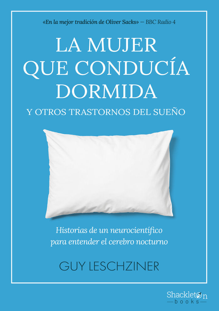 LA MUJER QUE CONDUCIA DORMIDA Y OTROS TRASTORNOS DEL SUEÑO, de LESCHZINER, GUY | portada del libro