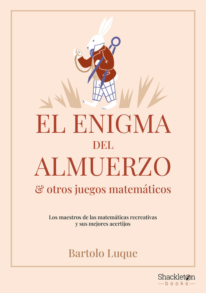 EL ENIGMA DEL ALMUERZO Y OTROS JUEGOS MATEMATICOS, de BARTOLO LUQUE | portada del libro