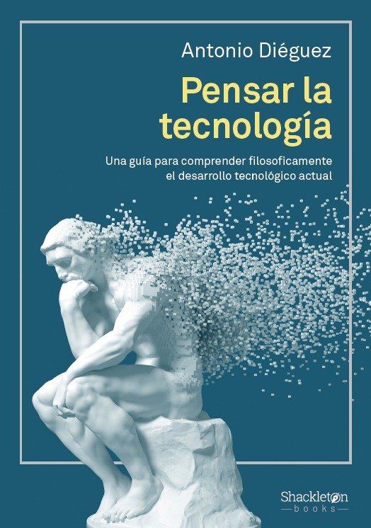 PENSAR LA TECNOLOGIA, de DIEGUEZ,ANTONIO | portada del libro