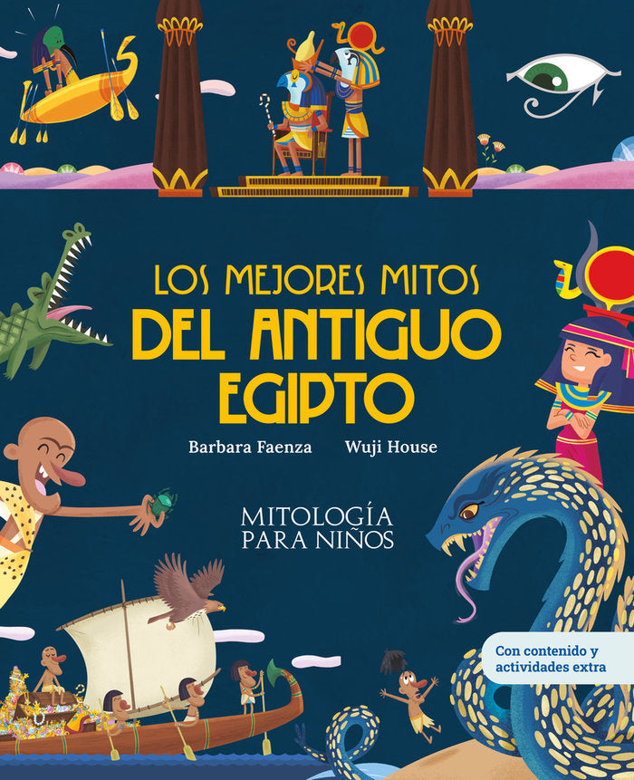 Los mejores mitos del Antiguo Egipto, de FAENZA,BARBARA | portada del libro