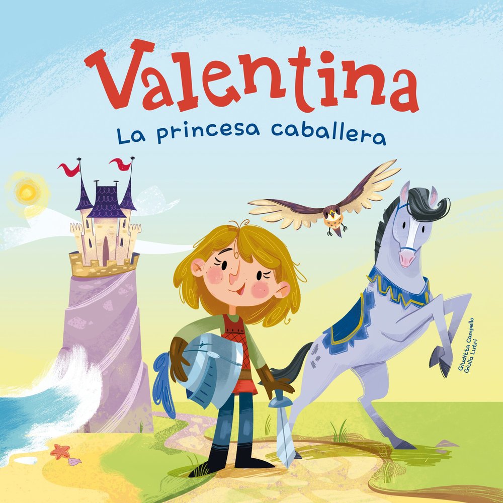 VALENTINA, LA PRINCESA CABALLERA, de GIUDITTA CAMPELLO | portada del libro