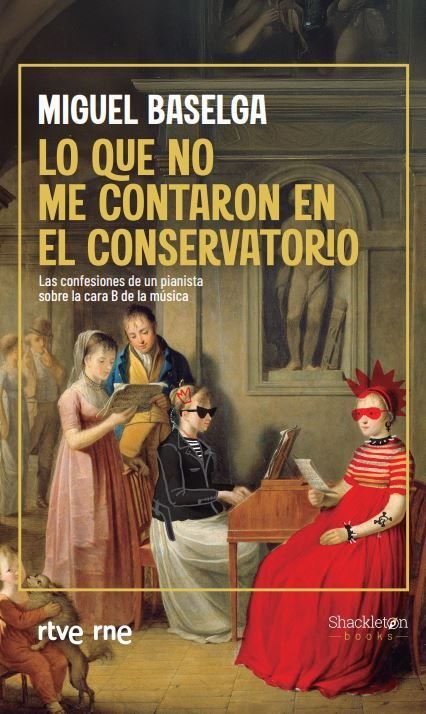 LO QUE NO ME CONTARON EN EL CONSERVATORIO, de BASELGA, MIGUEL | portada del libro
