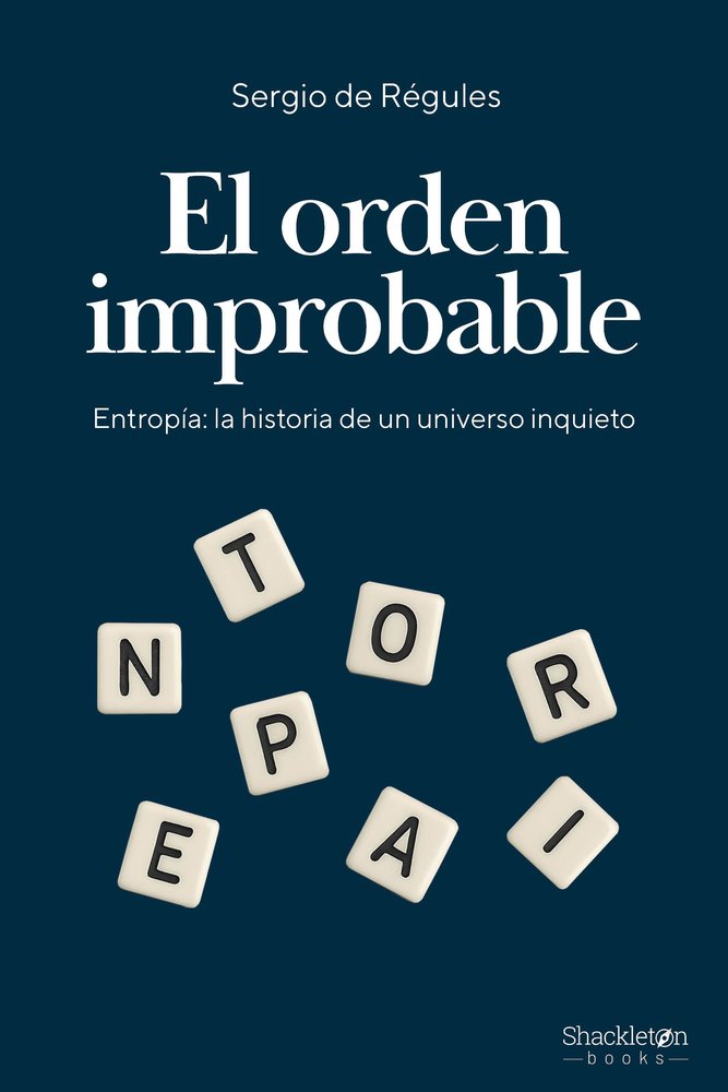 EL ORDEN IMPROBABLE, de DE REGULES, SERGIO | portada del libro