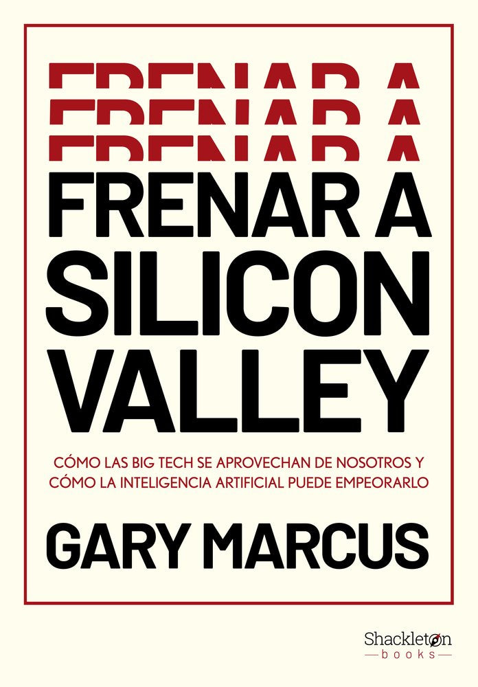 FRENAR A SILICON VALLEY, de MARCUS, GARY | portada del libro