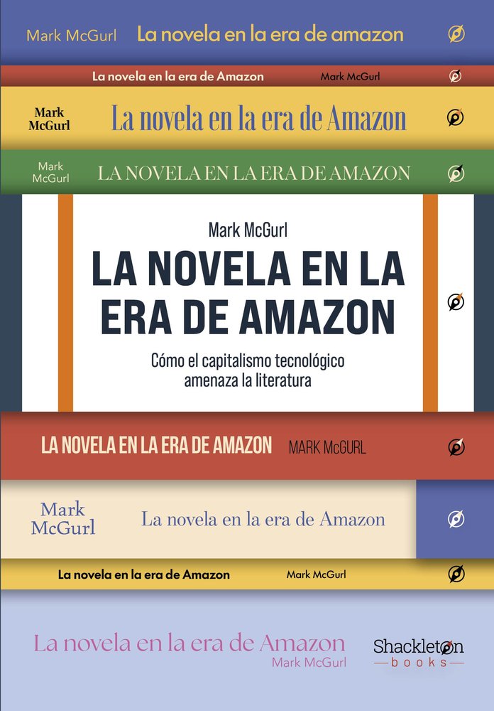 LA NOVELA EN LA ERA DE AMAZON, de MCGURL, MARK | portada del libro