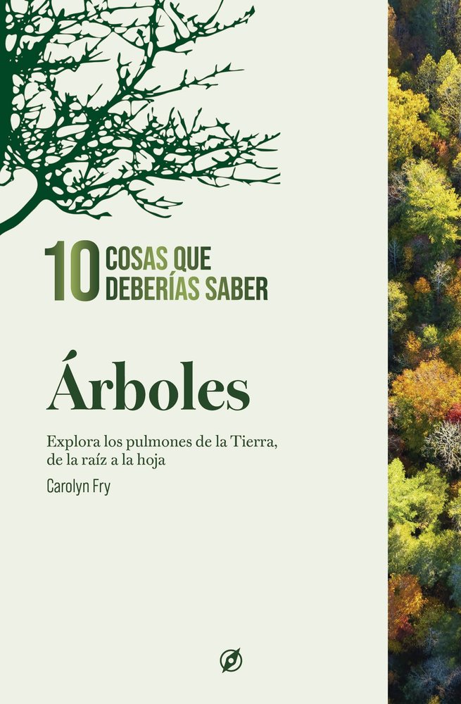 ARBOLES. 10 COSAS QUE DEBER¡AS SABER., de FRY, CAROLYN | portada del libro
