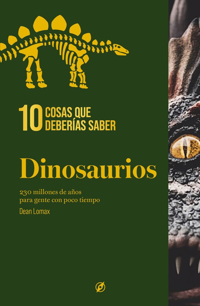 10 COSAS QUE DEBERIAS SABER SOBRE LOS DINOSAURIOS, de LOMAX, DEAN | portada del libro