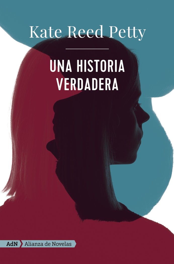 UNA HISTORIA VERDADERA (ADN), de PETTY, KATE REED | portada del libro