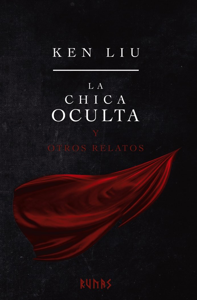 LA CHICA OCULTA Y OTROS RELATOS, de LIU, KEN | portada del libro