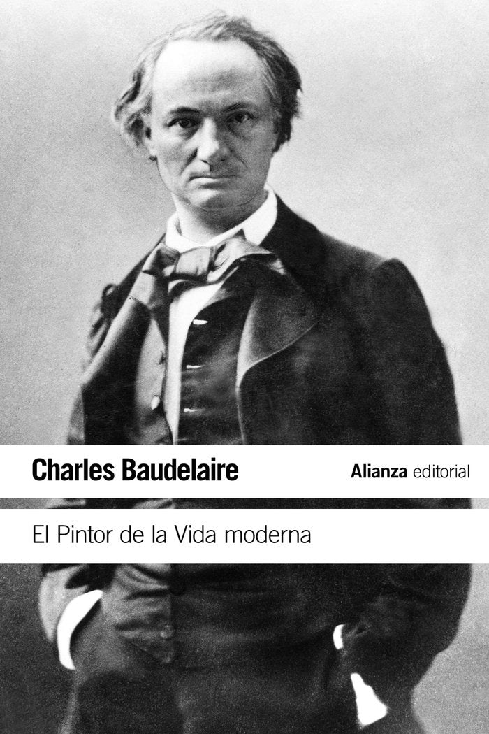 EL PINTOR DE LA VIDA MODERNA [EDICION BILINGUE], de BAUDELAIRE, CHARLES | portada del libro
