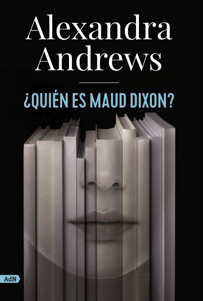 ¿QUIEN ES MAUD DIXON? (ADN), de BEHA, ALEXANDRA | portada del libro