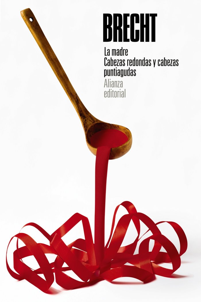 LA MADRE CABEZAS REDONDAS Y CABEZAS PUNTIAGUDAS, de BRECHT, BERTOLT | portada del libro