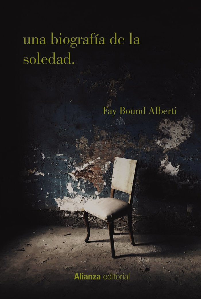 UNA BIOGRAFIA DE LA SOLEDAD, de ALBERTI, FAY BOUND | portada del libro