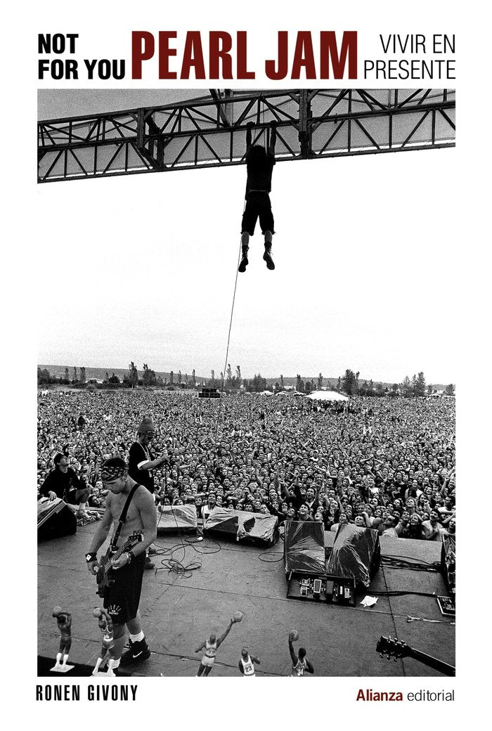Not For You. Pearl Jam, vivir en presente, de GIVONY, RONEN | portada del libro