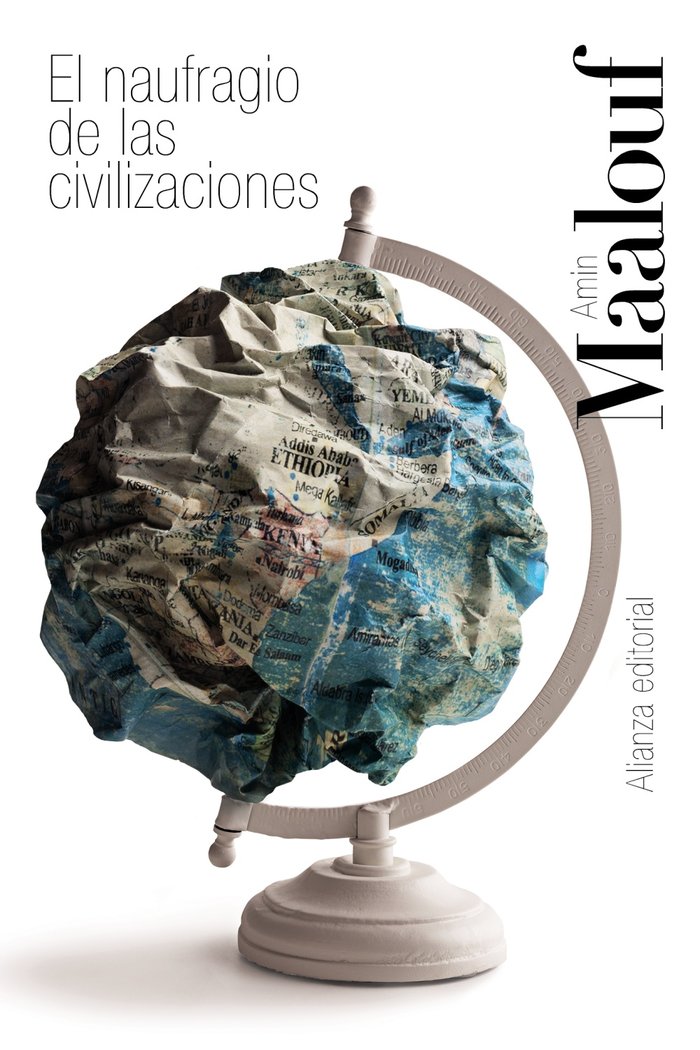 EL NAUFRAGIO DE LAS CIVILIZACIONES, de MAALOUF, AMIN | portada del libro