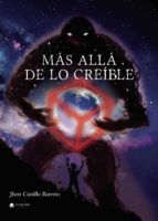 Más allá de lo creible, de JHON CASTILLO BARRETO | portada del libro