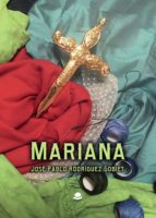 Mariana, de JOSE PABLO RODRIGUEZ GOBIET | portada del libro