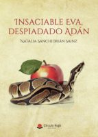 Insaciable Eva, despiadado Adán, de NATALIA SANCHIDRIAN SAINZ | portada del libro