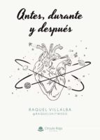Antes, durante y después, de RAQUEL VILLALBA | portada del libro