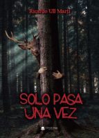 Solo pasa una vez, de RICARDO ULL MARTI | portada del libro