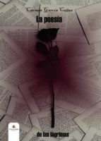 La poesía de las lagrimas, de CARMEN GARCIA CAÑAS | portada del libro